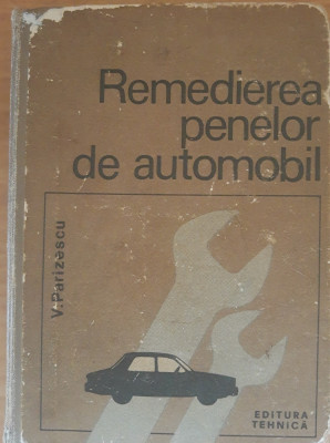 V. PARIZESCU - REMEDIEREA PENELOR DE AUTOMOBIL - 1970 foto