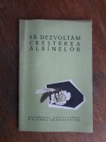 Sa dezvoltam cresterea albinelor / R3P4S, Alta editura