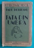 Radu Boureanu &ndash; Fata din umbra ( prima editie 1936)