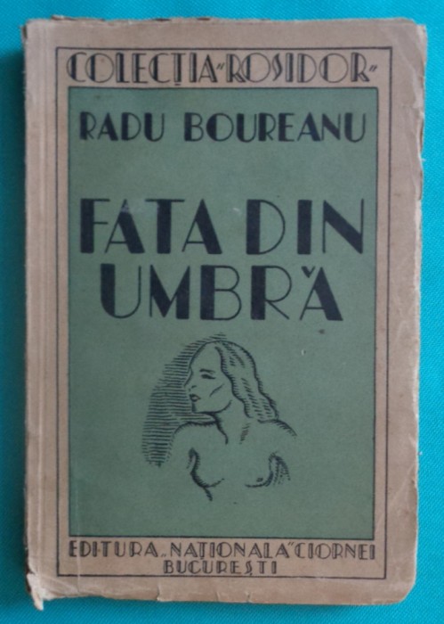 Radu Boureanu &ndash; Fata din umbra ( prima editie 1936)