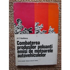 Combaterea produsilor poluanti emisi de motoarele autovehiculelor - A. C. VASILESCU 1975