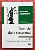 Tratat de drept succesoral Volumul 3 - Transmisiunea si partajul mostenirii, 2019, Universul Juridic, Francisc Deak