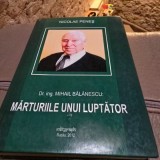 Nicolae Penes - Marturiile unui luptator. Mihail Balanescu