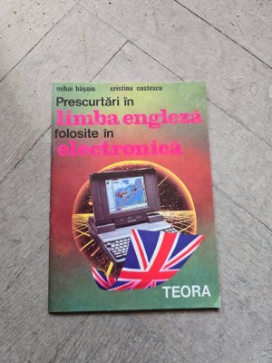 Prescurtări &amp;icirc;n limba engleză folosite &amp;icirc;n electronică - Mihai Băsoiu, Cristina Costescu foto