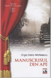 Manuscrisul din ape - Olga Delia Mateescu