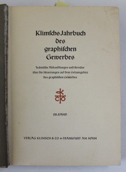 KLIMSCHS JAHRBUCH DES GRAPHISCHEN GEWERBES , 28 . BAND , ANUAR DE GRAFICA , MASINI DE TIPARIT , 1935 TEXT IN LIMBA GERMANA