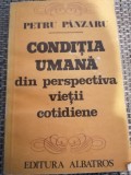 Petru Panzaru - Conditia umana din perspectiva vietii cotidiene