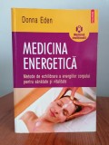 Donna Eden, Medicina energetică. Metode de echilibrare a energiilor corpului pentru sănătate și vitalitate