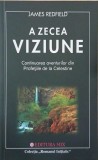 A zecea viziune. Continuarea aventurilor din Profetiile de la Celestine - James Redfield