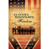 Slavery, resistance, freedom