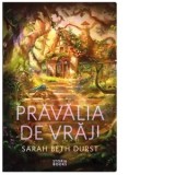 Pravalia de vraji - Oana Dusmanescu, Sarah Beth Durst