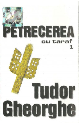 Tudor Gheorghe - Petrecerea cu Taraf 1 (2002 - Illuminati - MC / VG) foto