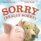 Sorry (Really Sorry)