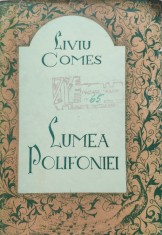 Lumea Polifoniei - Liviu Comes , E355