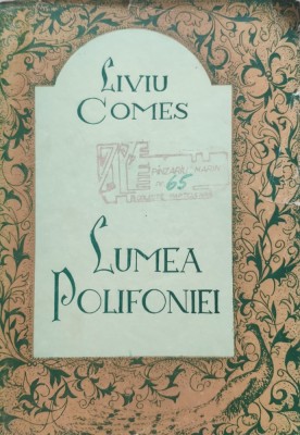 Lumea Polifoniei - Liviu Comes , E355 foto