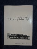 Tehnica monografiei sociologice &ndash; Henri H. Stahl