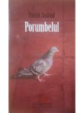 Patrick Suskind - Porumbelul (Editia: 2010)