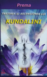 Trezirea si ascensiunea lui Kundalini | Prema, Ram
