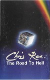 Casetă audio Chris Rea &ndash; The Road To Hell, originală
