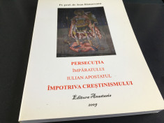 Pr. Prof. Ioan Ramureanu, Persecutia Imparatului Iulian impotriva cre?tinismului foto