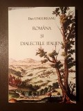 Dan Ungureanu - Rom&acirc;na și dialectele italiene (2016; fără CD)