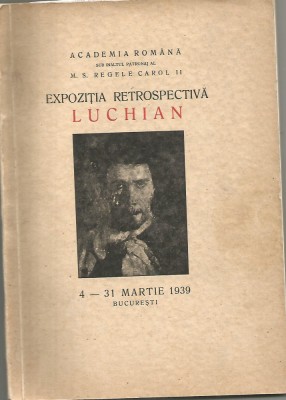 H(oo) - EXPOZITIA RETROSPECTIVA LUCHIAN -Martie 1939 foto