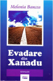 Evadare din Xanadu | Melania Bancea, 2019