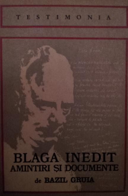 BLAGA INEDIT, AMINTIRI SI DOCUMENTE