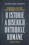 Biserica de stat sau biserica in stat - Oliver J. Schmitt, Humanitas