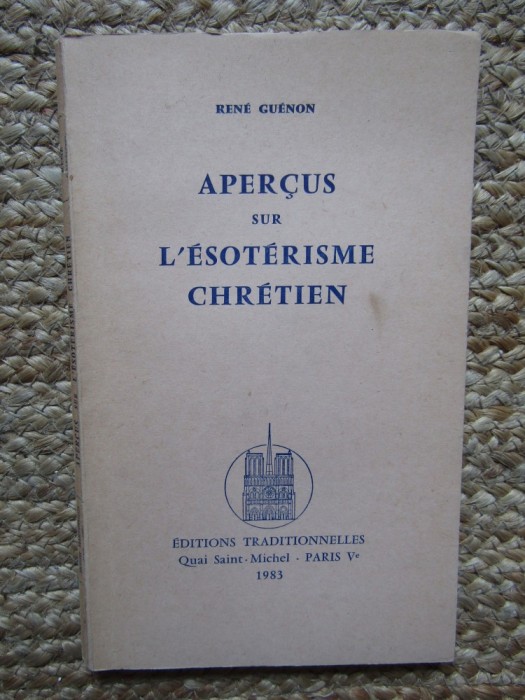 Ren&eacute; Gu&eacute;non - Aper&ccedil;us sur l&#039;&eacute;sot&eacute;risme chr&eacute;tien