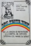 Arc peste timp - Divizia 10 Infanterie - Corp Armata Stefan cel Mare - Dan Moraru, Viorel Cheptine - 1995 - Editura Chisinau