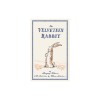 The Velveteen Rabbit: Or, How Toys Become Real