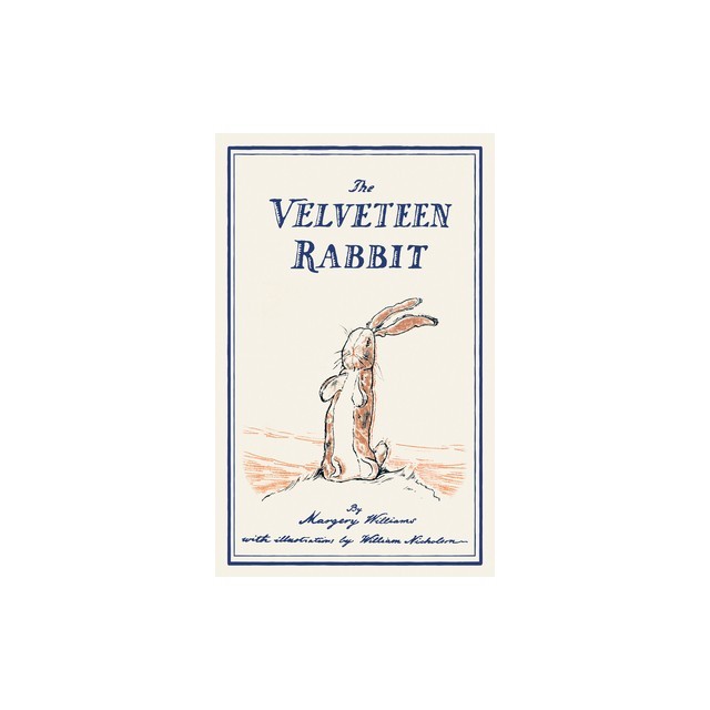 The Velveteen Rabbit: Or, How Toys Become Real