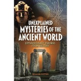 Unexplained Mysteries of the Ancient World