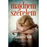 Majdnem szerelem - Louise O&#039;Neill