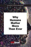 Why Humans Matter More Than Ever | MIT Sloan Management Review, MIT Press