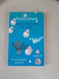 Merele Cad in Cer - Vadim Zeland