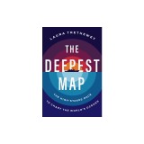 The Deepest Map: The High-Stakes Race to Chart the World's Oceans