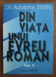 Adolphe Stern - Din viata unui evreu roman (volumul 3)
