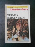 LISANDRO OTERO - VREMEA INOCENTILOR