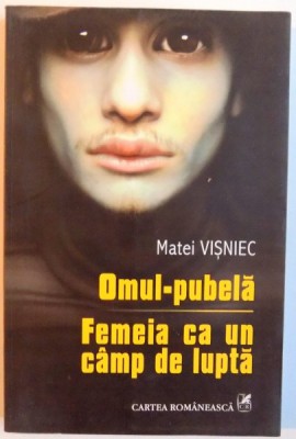 OMUL - PUBELA , FEMEIA CA UN CAMP DE LUPTA , 2006 foto