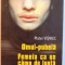 OMUL - PUBELA , FEMEIA CA UN CAMP DE LUPTA , 2006