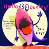 Hello Dudley | Sam Lloyd, Templar Publishing