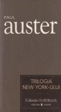 Paul Auster - Trilogia New York-ului