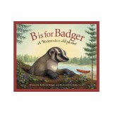 B Is for Badger: A Wisconsin Alphabet