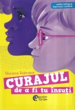 Carte: Curajul de a fi tu insuti - Marianne Rubinstein | Booklet | Brosata | 112 pagini | 2021 | 13x20 cm | Romana