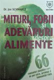 Mituri,fobii Si Adevaruri Despre Alimente - Dr. Joe Schwarcz ,561509, house of guides