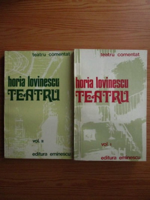 Horia Lovinescu - Teatru. Teatru comentat 2 volume foto