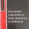 INSTAURAREA COMUNISMULUI-INTRE REZISTENTA SI REPRESIUNE-GEORGETA POP SI COLAB.-228117