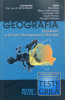 K2 GEOGRAFIA ROMANIEI, A UNIUNII EUROPENE SI A EUROPEI - Silviu Negut